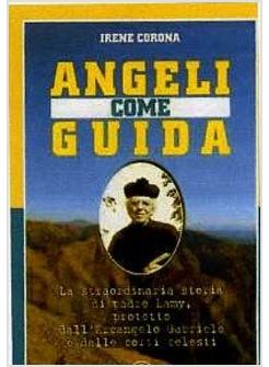 ANGELI COME GUIDA LA STRAORDINARIA STORIA DI PADRE LAMY