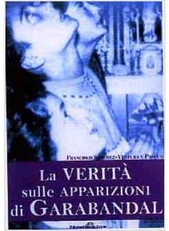 LA VERITA' SULLE APPARIZIONI DI GARABANDAL