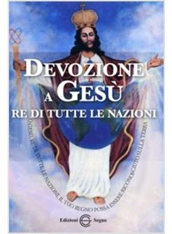 DEVOZIONE A GESU' RE DI TUTTE LE NAZIONI