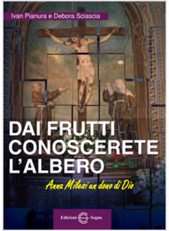 DAI FRUTTI CONOSCERETE L'ALBERO