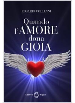 QUANDO L'AMORE DONA GIOIA