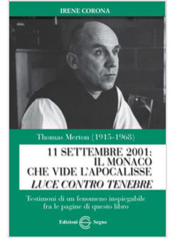 THOMAS MERTON 11 SETTEMBRE 2001 IL MONACO CHE VIDE L'APOCALISSE