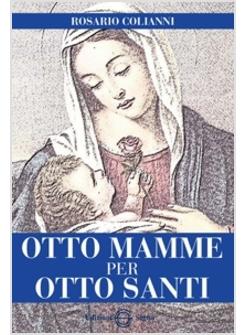 OTTO MAMME PER OTTO SANTI