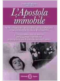L'APOSTOLA IMMOBILE MARTHE ROBIN 1902-1981