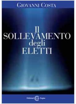 IL SOLLEVAMENTO DEGLI ELETTI