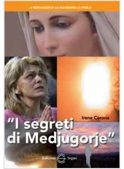 I SEGRETI DI MEDJUGORJE