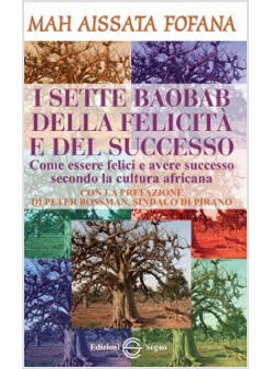 I SETTE BAOBAB DELLA FELICITA' E DEL SUCCESSO