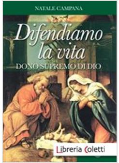 DIFENDIAMO LA VITA DONO SUPREMO DI DIO