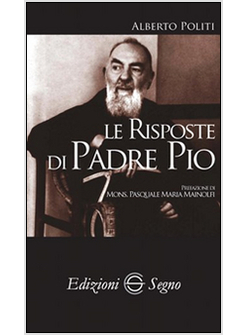 LE RISPOSTE DI PADRE PIO