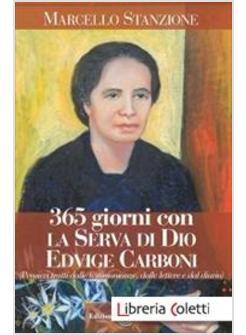 365 GIORNI CON LA SERVA DI DIO EDVIGE CARBONI