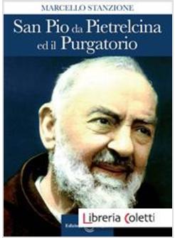 SAN PIO DA PIETRELCINA E IL PURGATORIO