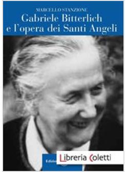 GABRIELE BITTERLICH E L'OPERA DEI SANTI ANGELI