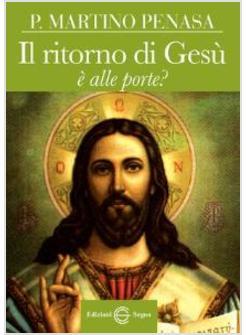 IL RITORNO DI GESU' E' ALLE PORTE? 6 ED.