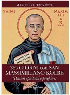 365 GIORNI CON SAN MASSIMILIANO KOLBE