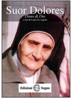 SUOR DOLORES DONO DI DIO