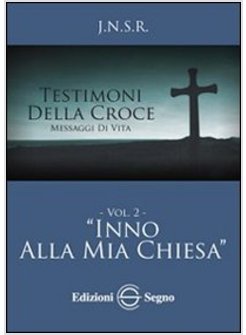 TESTIMONI DELLA CROCE VOL 2 "INNO ALLA MIA CHIESA"