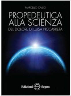PROPEDEUTICA ALLA SCIENZA DEL DOLORE DI LUISA PICCARRETA