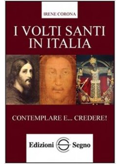 I VOLTI SANTI IN ITALIA