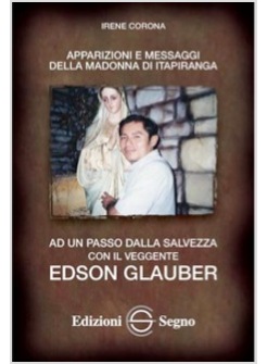 AD UN PASSO DALLA SALVEZZA CON IL VEGGENTE EDSON GLAUBER
