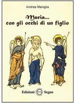 MARIA... CON GLI OCCHI DI UN FIGLIO