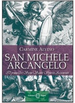 SAN MICHELE ARCANGELO IL PRIMO DEI SETTE SANTI SPIRITI ASSISTENTI