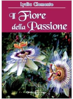 IL FIORE DELLA PASSIONE
