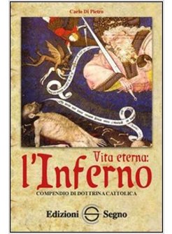 VITA ETERNA: L'INFERNO COMPENDIO DI DOTTRINA CATTOLICA