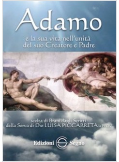 ADAMO E LA SUA VITA DELL'UNITA' DEL SUO CREATORE E PADRE