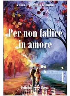 PER NON FALLIRE IN AMORE