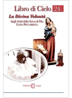 LIBRO DI CIELO 24 LA DIVINA VOLONTA'
