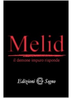 MELID IL DEMONE IMPURO RISPONDE