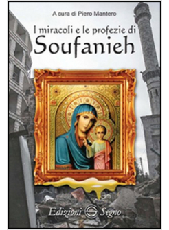 I MIRACOLI E LE PROFEZIE DI SOUFANIEH