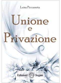 LIBRO DI CIELO 12 UNIONE E PRIVAZIONE