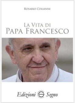 LA VITA DI PAPA FRANCESCO