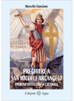 PREGHIERE A SAN MICHELE ARCANGELO