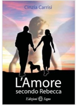 L'AMORE SECONDO REBECCA