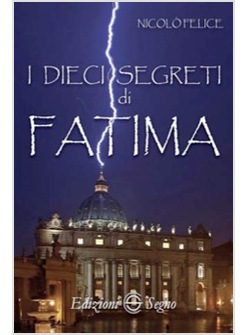 I DIECI SEGRETI DI FATIMA