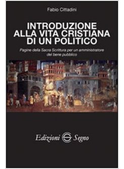 INTRODUZIONE ALLA VITA CRISTIANA DI UN POLITICO