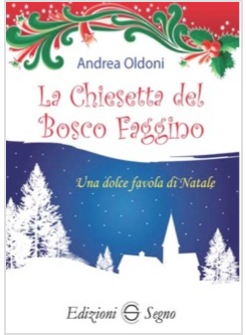 LA CHIESETTA DEL BOSCO FAGGIANO