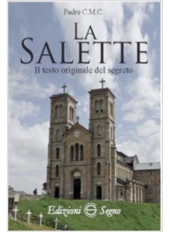 LA SALETTE IL TESTO ORIGINALE DEL SEGRETO