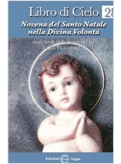 LIBRO DI CIELO 28 NOVENA DEL SANTO NATALE NELLA DIVINA VOLONTA'
