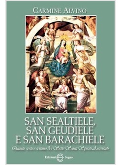 SAN SEALTIELE, SAN GEUDIELE E SAN BARACHIELE