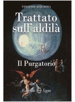 TRATTATO SULL'ALDILA' IL PURGATORIO