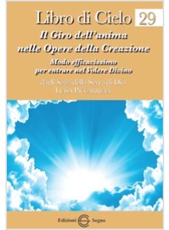 LIBRO DI CIELO 29 IL GIRO DELL'ANIMA NELLE OPERE DELLA CREAZIONE