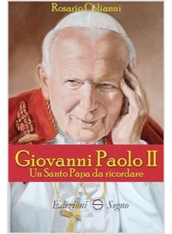 GIOVANNI PAOLO II. UN SANTO PAPA DA RICORDARE