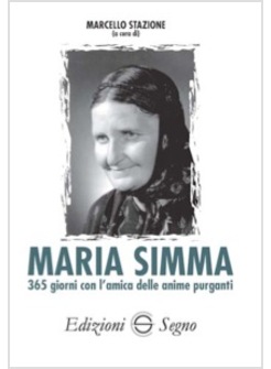 MARIA SIMMA. 365 GIORNI CON L'AMICA DELLE ANIME PURGANTI