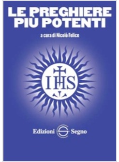 LE PREGHIERE PIU' POTENTI