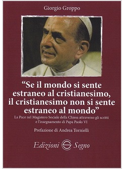 SE IL MONDO SI SENTE ESTRANEO AL CRISTIANESIMO