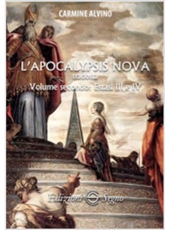 L'APOCALYPSIS NOVA TRADOTTA VOLUME SECONDO: ESTASI III E IV