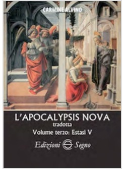 L'APOCALYPSIS NOVA TRADOTTA VOLUME TERZO: ESTASI V
